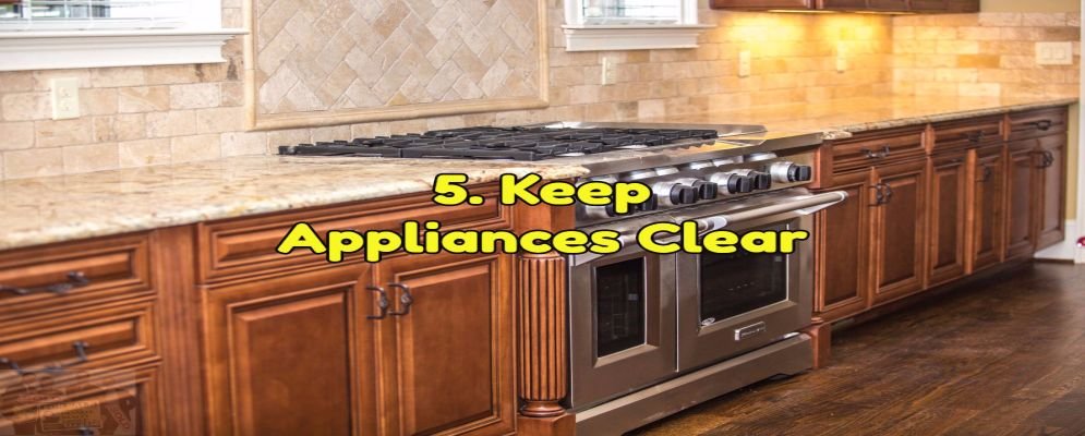 keep your appliances clear for use